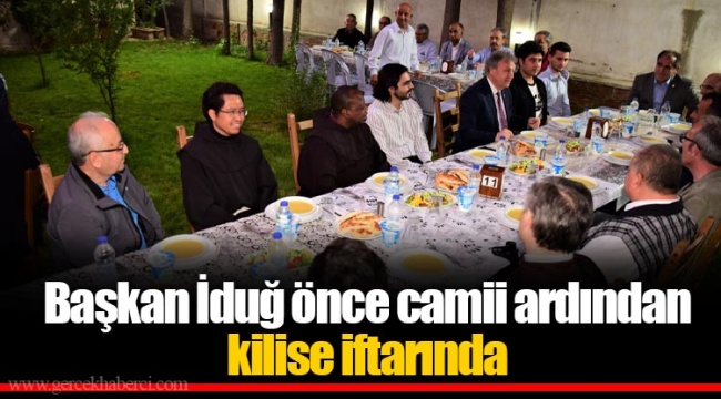 Başkan İduğ önce camii ardından kilise iftarında
