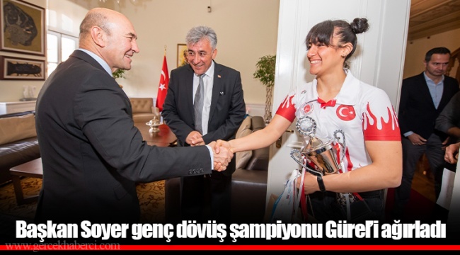 Başkan Soyer genç dövüş şampiyonu Gürel’i ağırladı