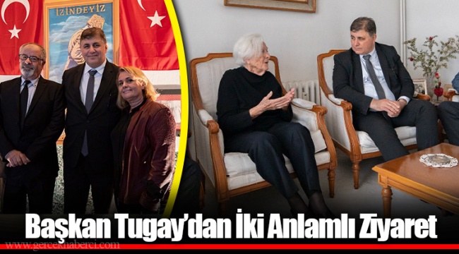 Başkan Tugay’dan İki Anlamlı Ziyaret