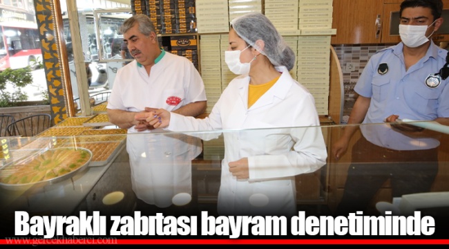 Bayraklı zabıtası bayram denetiminde