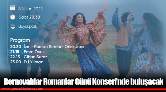 Bornovalılar Romanlar Günü Konseri’nde buluşacak