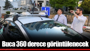 Buca 360 derece görüntülenecek