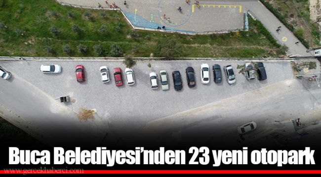 ​​​​​​​Buca Belediyesi’nden 23 yeni otopark