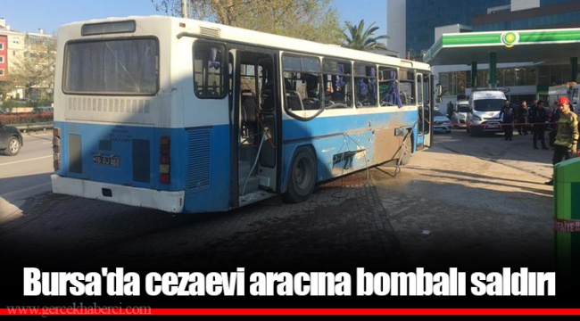 Bursa'da cezaevi aracına bombalı saldırı