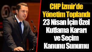 CHP İzmir’de Yönetim Toplandı