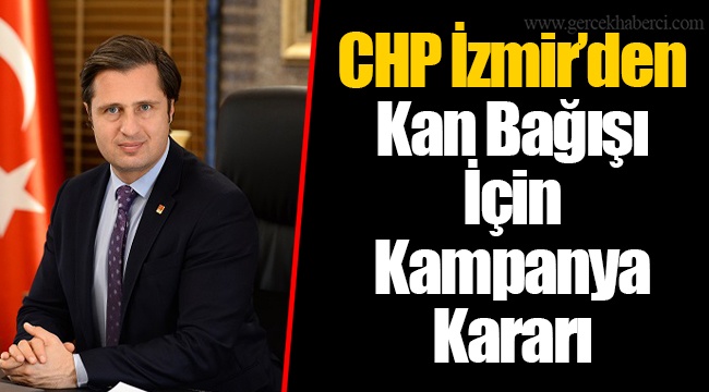 CHP İzmir’den Kan Bağışı İçin Kampanya Kararı