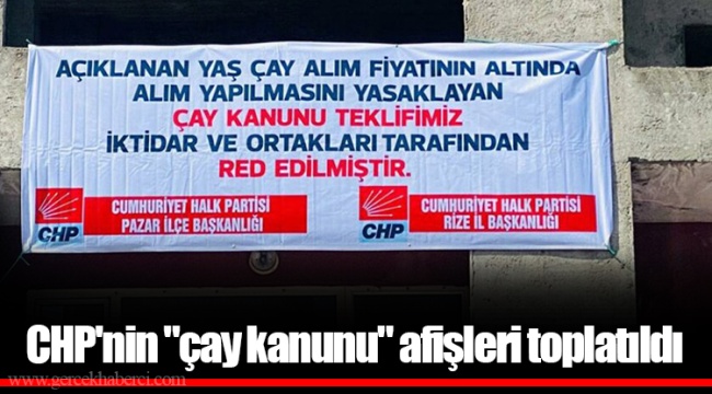 CHP'nin "çay kanunu" afişleri toplatıldı