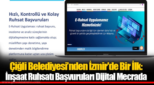 Çiğli Belediyesi’nden İzmir&#039;de Bir İlk: İnşaat Ruhsatı Başvuruları Dijital Mecrada
