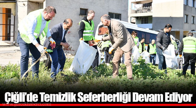 Çiğli’de Temizlik Seferberliği Devam Ediyor
