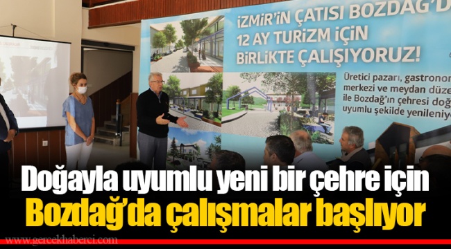 Doğayla uyumlu yeni bir çehre için Bozdağ’da çalışmalar başlıyor