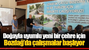 Doğayla uyumlu yeni bir çehre için Bozdağ’da çalışmalar başlıyor