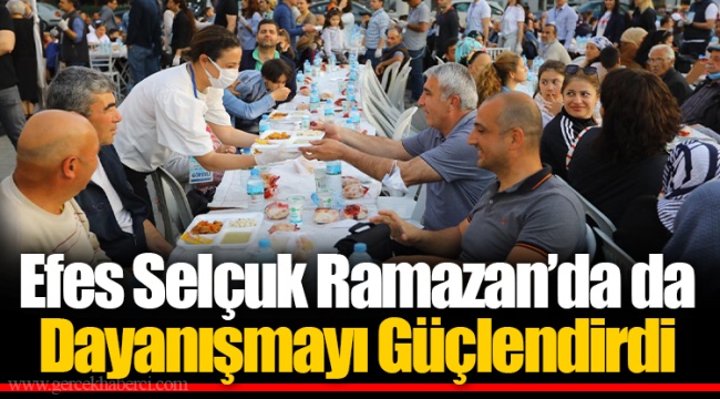 Efes Selçuk Ramazan’da da Dayanışmayı Güçlendirdi 