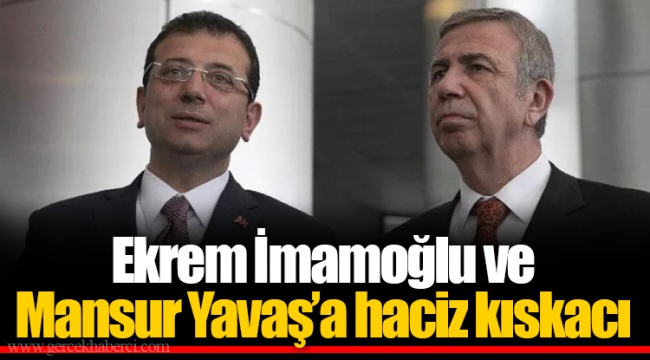 Ekrem İmamoğlu ve Mansur Yavaş’a haciz kıskacı