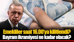Emekliler saat 16.00’ya kilitlendi? Bayram ikramiyesi ne kadar olacak?