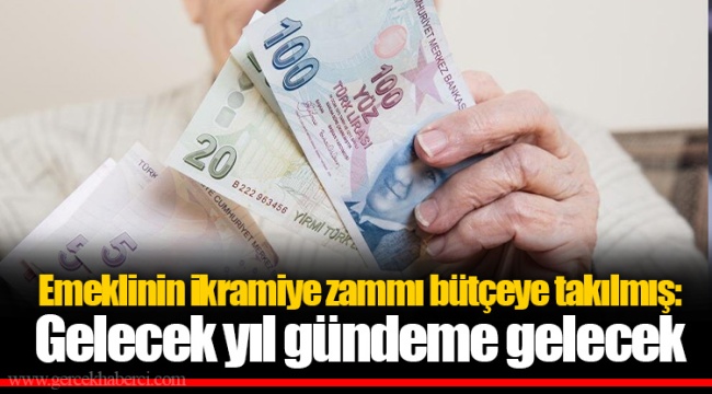 Emeklinin ikramiye zammı bütçeye takılmış: Gelecek yıl gündeme gelecek