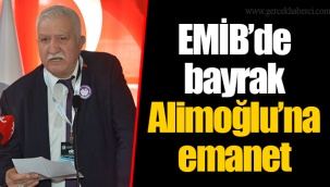 EMİB’de bayrak Alimoğlu’na emanet