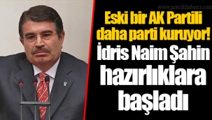 Eski bir AK Partili daha parti kuruyor! İdris Naim Şahin hazırlıklara başladı