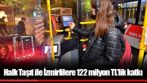 Halk Taşıt ile İzmirlilere 122 milyon TL’lik katkı