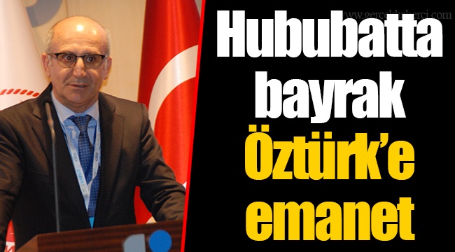 Hububatta bayrak Öztürk'e emanet