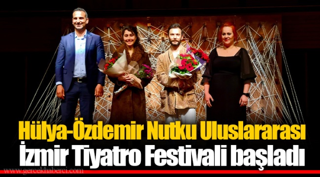 Hülya-Özdemir Nutku Uluslararası İzmir Tiyatro Festivali başladı