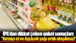 İPA’dan dikkat çeken anket sonuçları:
