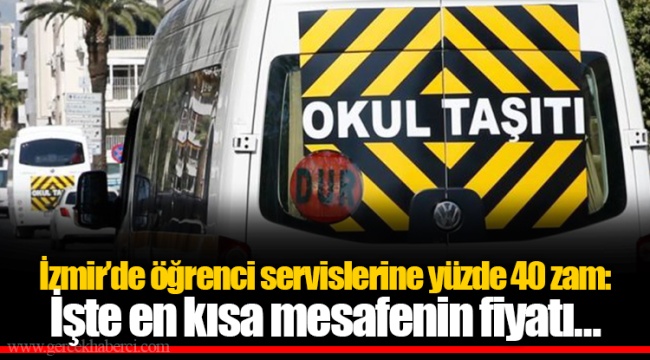 İzmir’de öğrenci servislerine yüzde 40 zam: İşte en kısa mesafenin fiyatı…