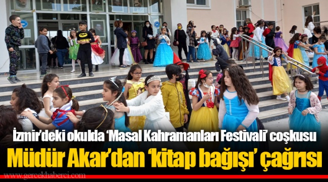 İzmir’deki okulda ‘Masal Kahramanları Festivali’ coşkusu