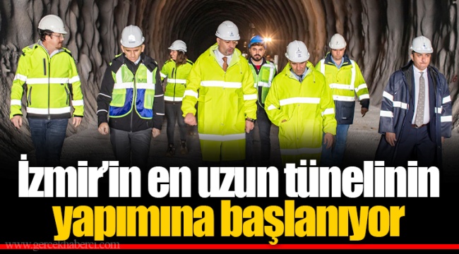 İzmir’in en uzun tünelinin yapımına başlanıyor