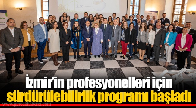 İzmir’in profesyonelleri için sürdürülebilirlik programı başladı