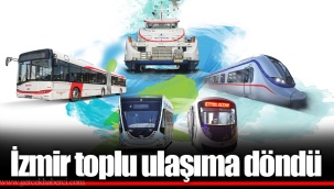İzmir toplu ulaşıma döndü