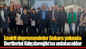 İzmirli depremzedeler Ankara yolunda: Dertlerini Kılıçdaroğlu’na anlatacaklar