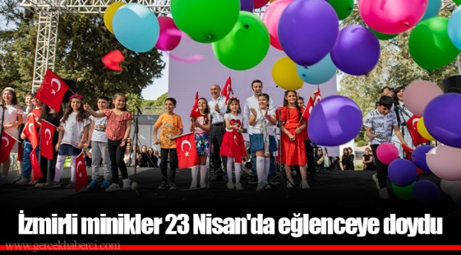 İzmirli minikler 23 Nisan'da eğlenceye doydu