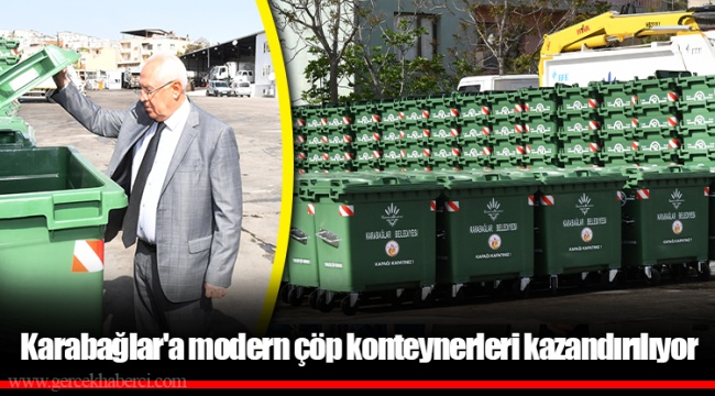 Karabağlar'a modern çöp konteynerleri kazandırılıyor