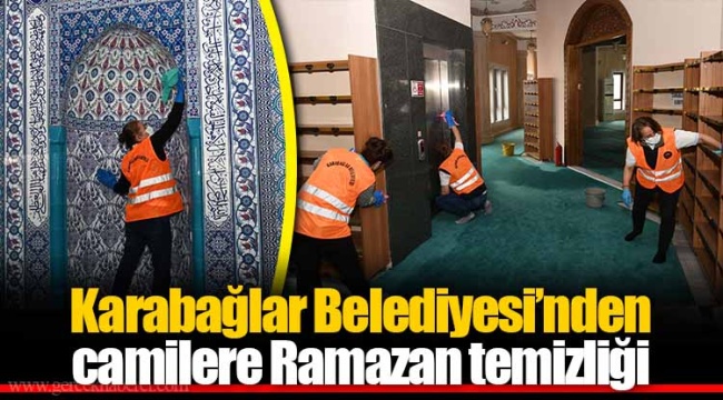 Karabağlar Belediyesi’nden camilere Ramazan temizliği