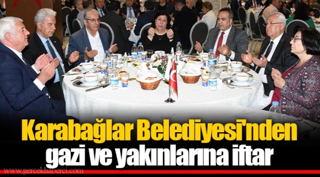 Karabağlar Belediyesi'nden gazi ve yakınlarına iftar