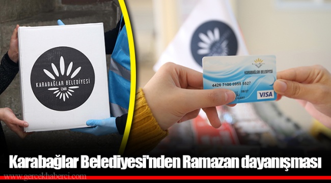 Karabağlar Belediyesi'nden Ramazan dayanışması