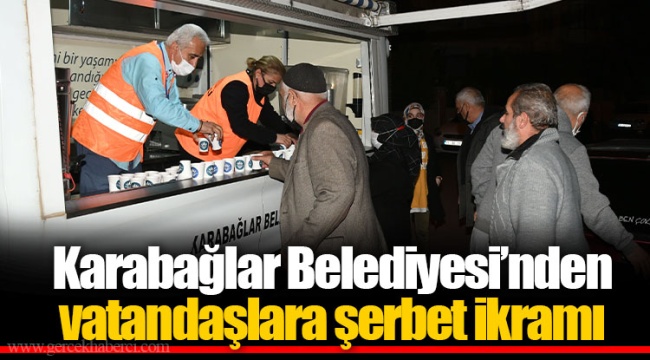 Karabağlar Belediyesi’nden vatandaşlara şerbet ikramı