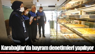 Karabağlar’da bayram denetimleri yapılıyor