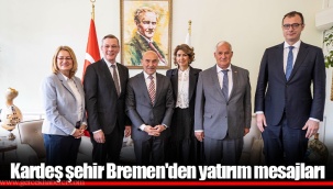 Kardeş şehir Bremen'den yatırım mesajları