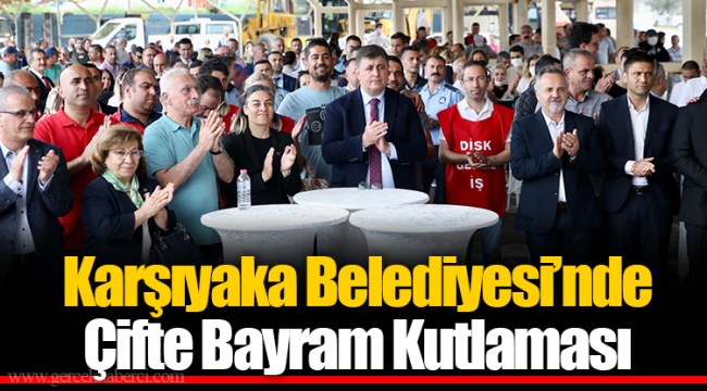 Karşıyaka Belediyesi’nde Çifte Bayram Kutlaması