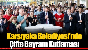 Karşıyaka Belediyesi’nde Çifte Bayram Kutlaması