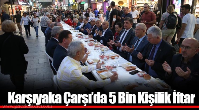 Karşıyaka Çarşı'da 5 Bin Kişilik İftar