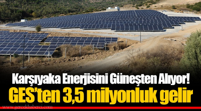 Karşıyaka Enerjisini Güneşten Alıyor! GES’ten 3,5 milyonluk gelir