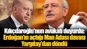 Kılıçdaroğlu'nun avukatı duyurdu: Erdoğan'ın açtığı Man Adası davası Yargıtay'dan döndü