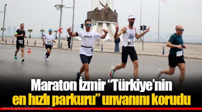 Maraton İzmir “Türkiye’nin en hızlı parkuru” unvanını korudu