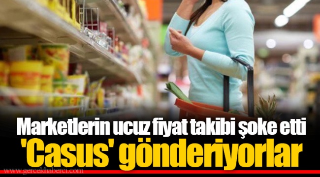 Marketlerin ucuz fiyat takibi şoke etti 'Casus' gönderiyorlar
