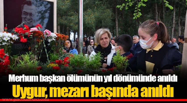Merhum başkan ölümünün yıl dönümünde anıldı