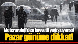 Meteroroloji’den kuvvetli yağış uyarısı! Pazar gününe dikkat!