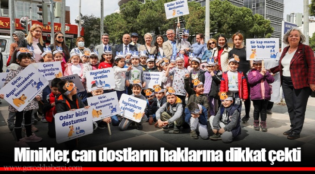 Minikler, can dostların haklarına dikkat çekti