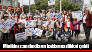 Minikler, can dostların haklarına dikkat çekti